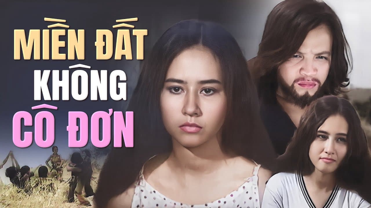 Miền Đất Không Cô Đơn Miền Đất Không Cô Đơn