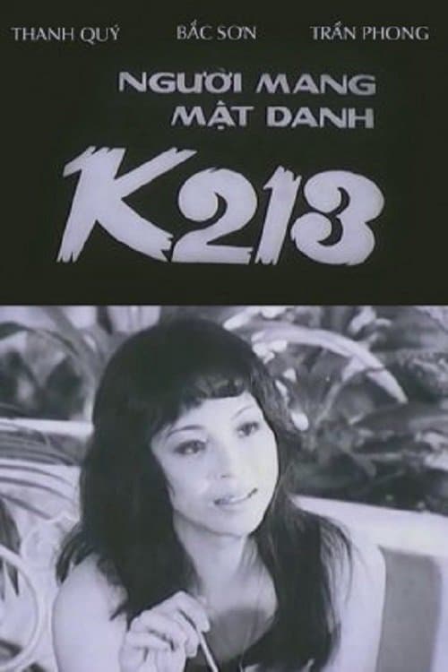 Người Mang Mật Danh K213 Người Mang Mật Danh K213